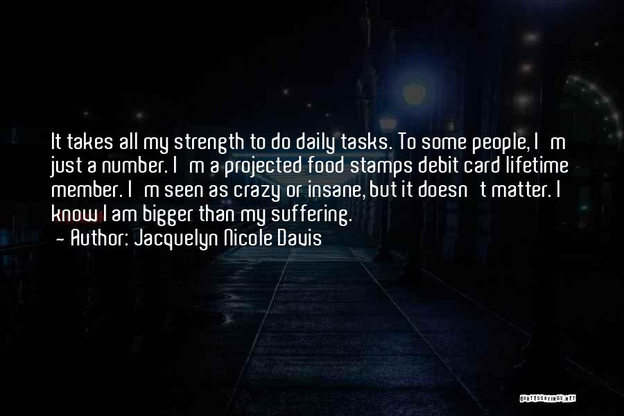 Mental And Physical Strength Quotes By Jacquelyn Nicole Davis