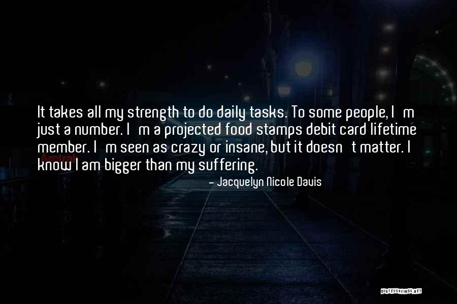 Mental And Physical Strength Quotes By Jacquelyn Nicole Davis