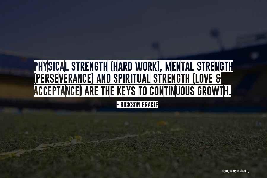 Mental And Physical Strength Quotes By Rickson Gracie Mental And Physical Strength Quotes By Rickson Gracie