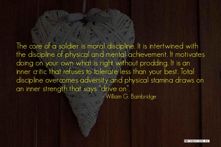Mental And Physical Strength Quotes By William G. Bainbridge Mental And Physical Strength Quotes By William G. Bainbridge