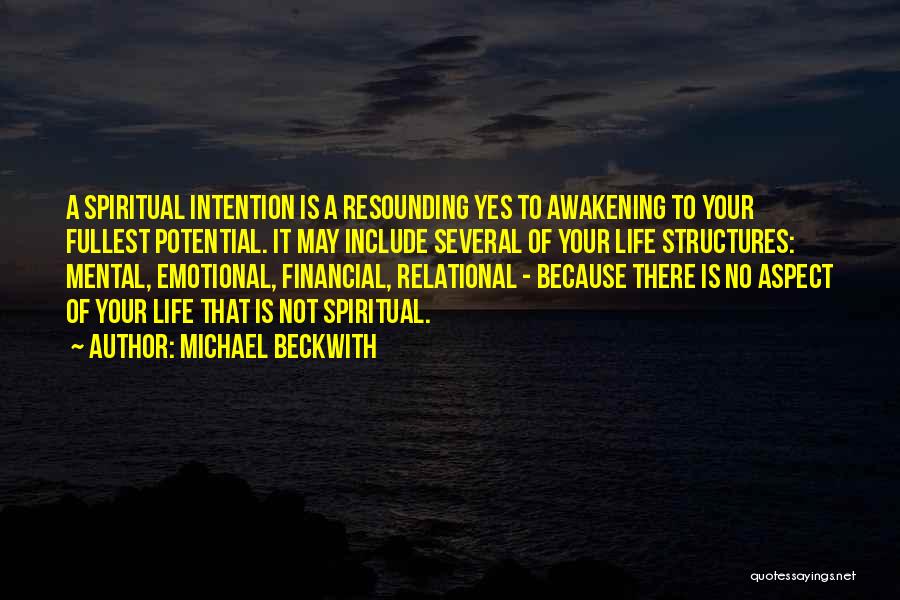 Mental Aspect Quotes By Michael Beckwith