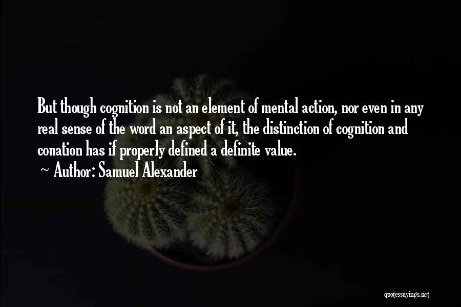 Mental Aspect Quotes By Samuel Alexander