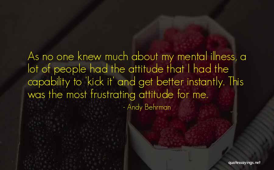 Mental Attitude Quotes By Andy Behrman Mental Attitude Quotes By Andy Behrman