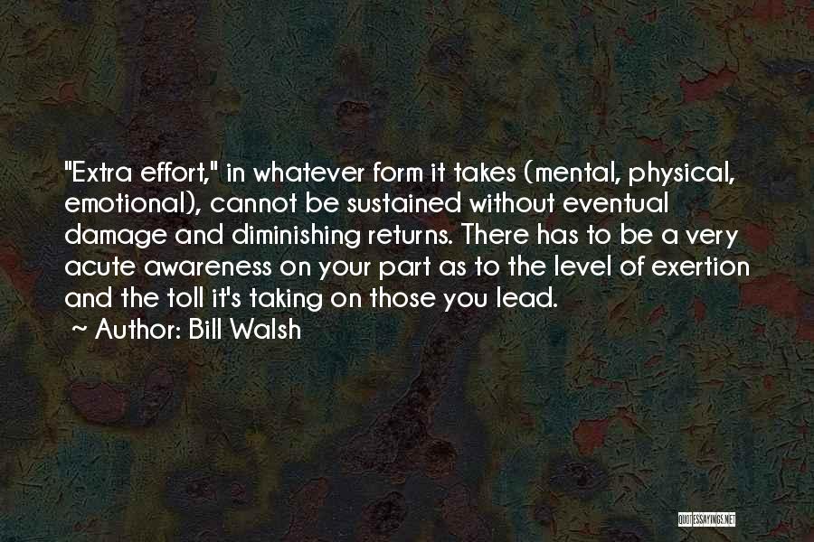 Mental Awareness Quotes By Bill Walsh