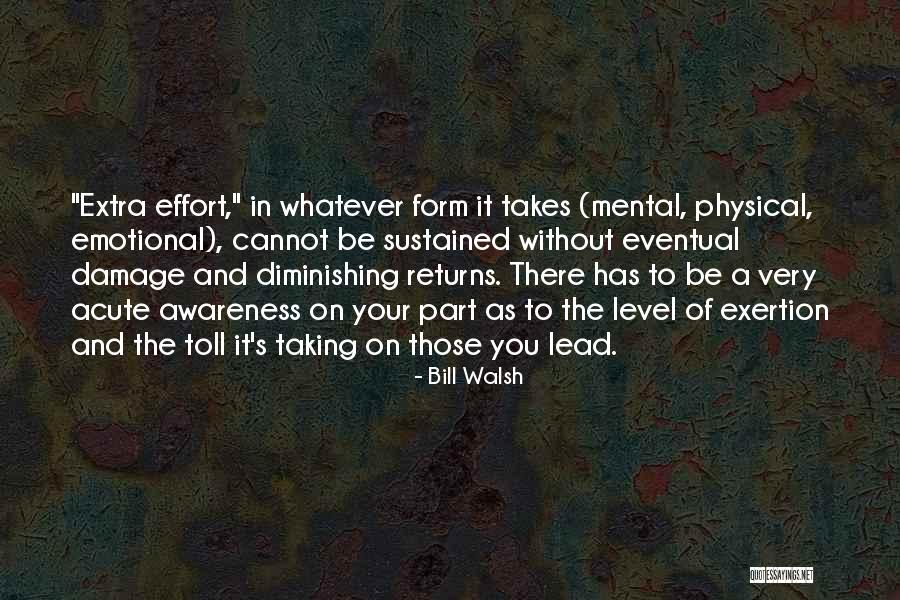 Mental Awareness Quotes By Bill Walsh