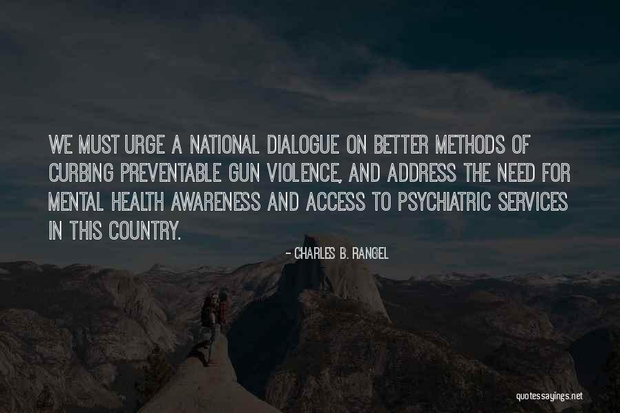 Mental Awareness Quotes By Charles B. Rangel