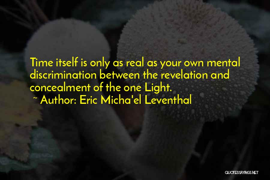 Mental Awareness Quotes By Eric Micha'el Leventhal