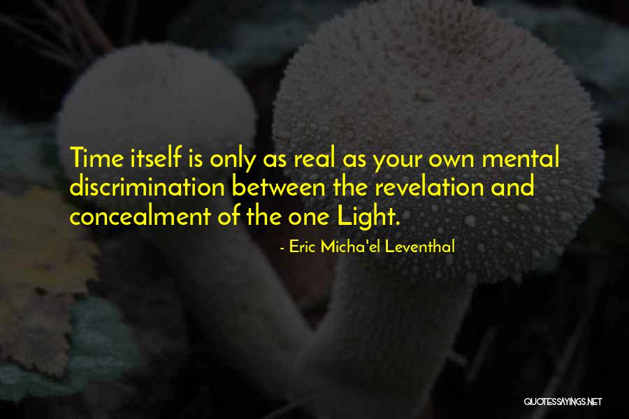 Mental Awareness Quotes By Eric Micha'el Leventhal