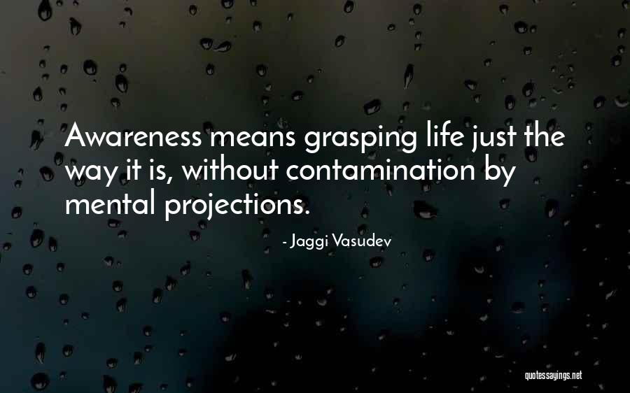 Mental Awareness Quotes By Jaggi Vasudev