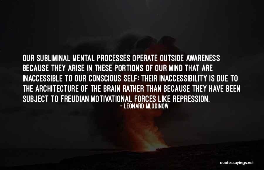 Mental Awareness Quotes By Leonard Mlodinow