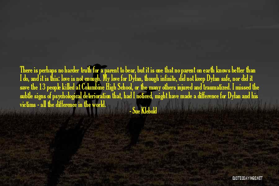 Mental Awareness Quotes By Sue Klebold