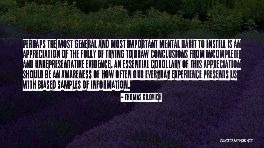 Mental Awareness Quotes By Thomas Gilovich