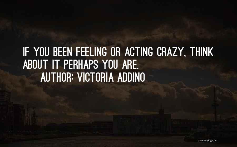 Mental Awareness Quotes By Victoria Addino