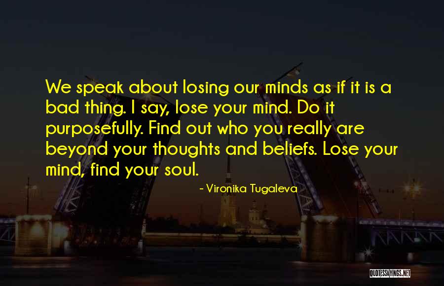 Mental Awareness Quotes By Vironika Tugaleva