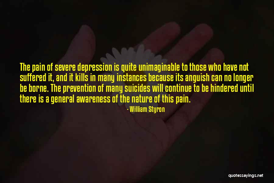 Mental Awareness Quotes By William Styron