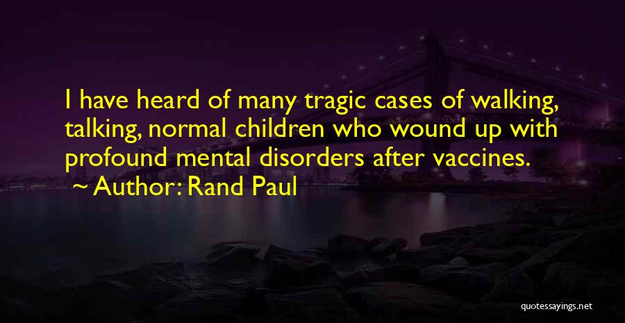 Mental Cases Quotes By Rand Paul