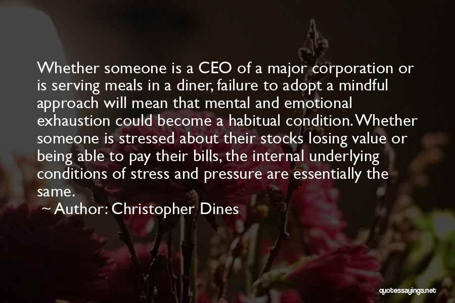 Mental Condition Quotes By Christopher Dines