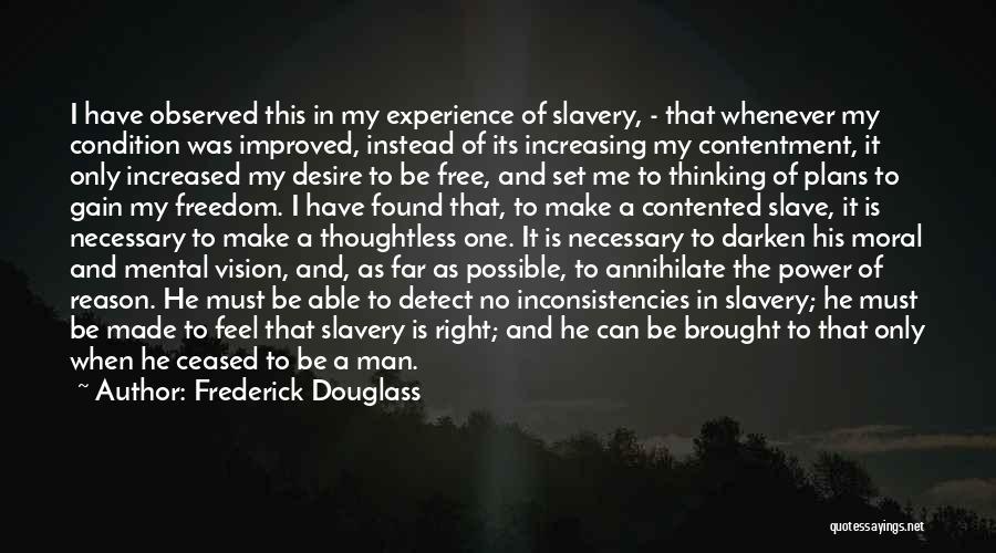 Mental Condition Quotes By Frederick Douglass