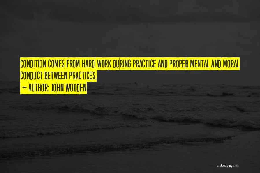 Mental Condition Quotes By John Wooden