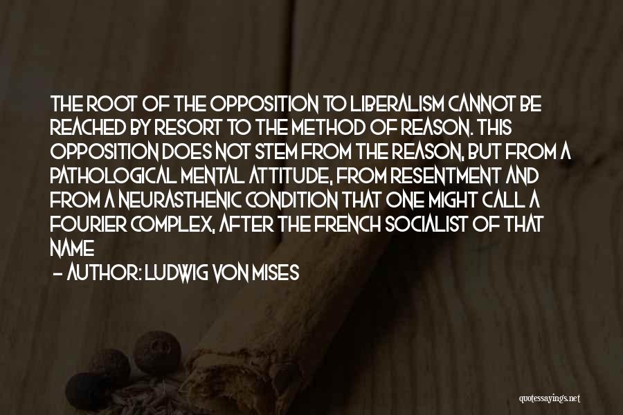 Mental Condition Quotes By Ludwig Von Mises
