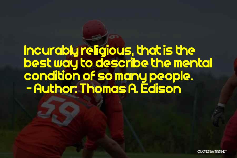 Mental Condition Quotes By Thomas A. Edison