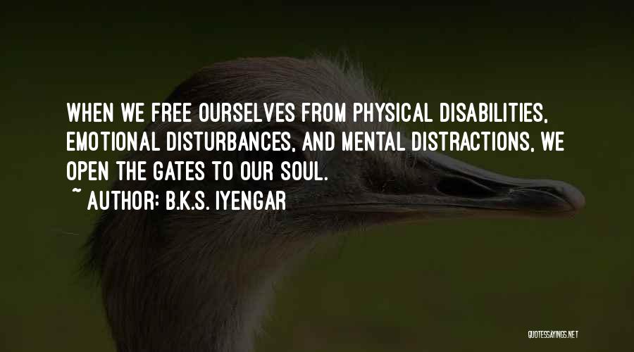 Mental Disabilities Quotes By B.K.S. Iyengar