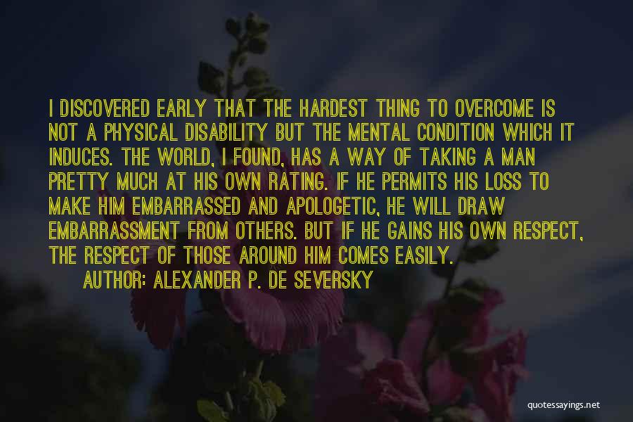 Mental Disability Quotes By Alexander P. De Seversky