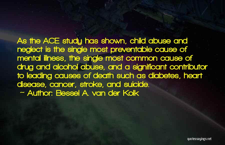 Mental Disease Quotes By Bessel A. Van Der Kolk