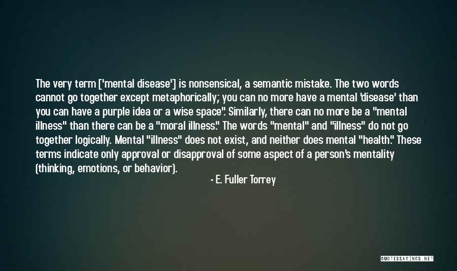 Mental Disease Quotes By E. Fuller Torrey