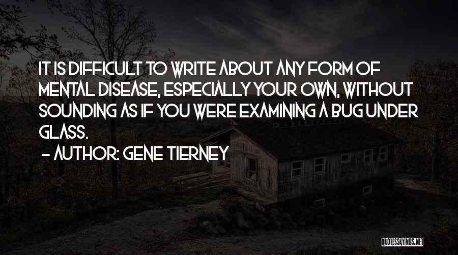 Mental Disease Quotes By Gene Tierney
