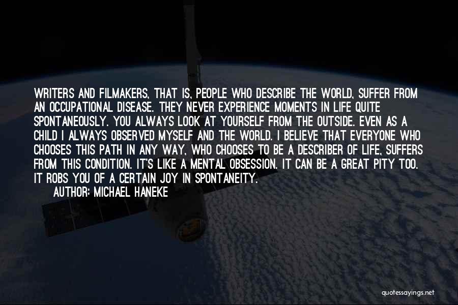 Mental Disease Quotes By Michael Haneke