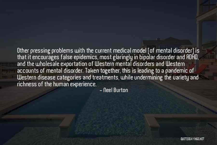 Mental Disease Quotes By Neel Burton