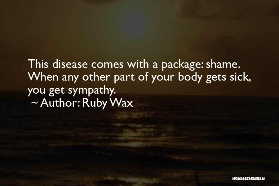 Mental Disease Quotes By Ruby Wax