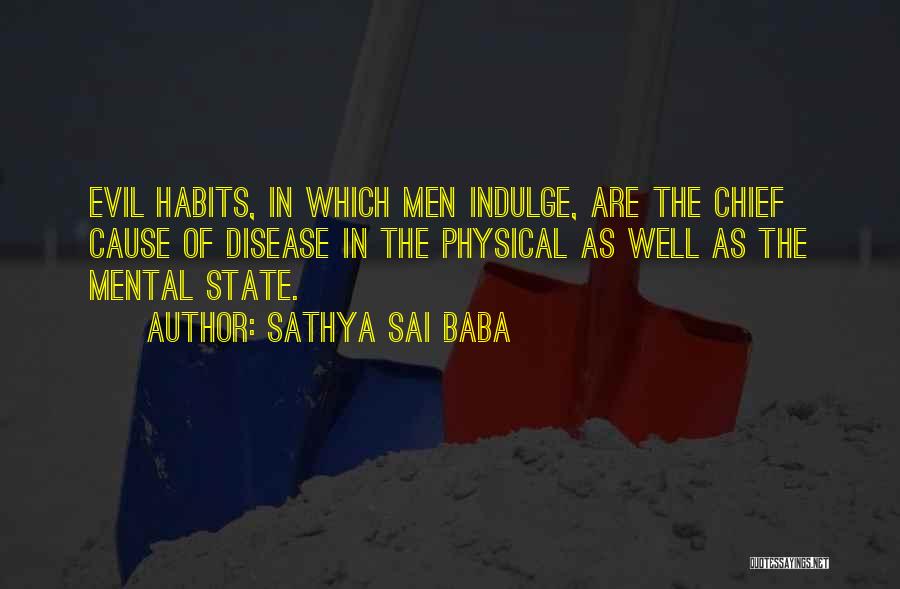 Mental Disease Quotes By Sathya Sai Baba