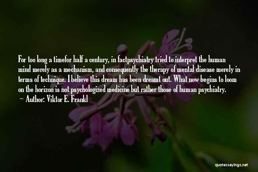 Mental Disease Quotes By Viktor E. Frankl