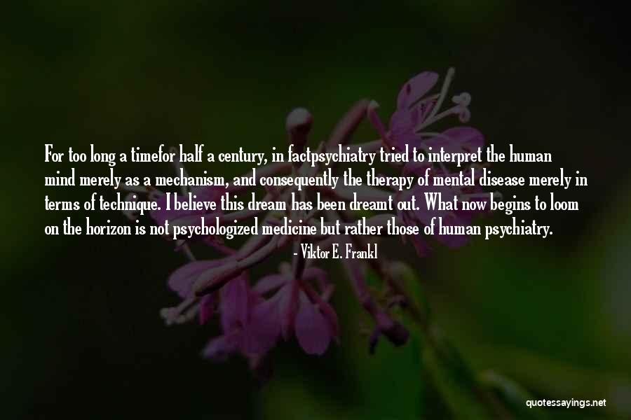 Mental Disease Quotes By Viktor E. Frankl