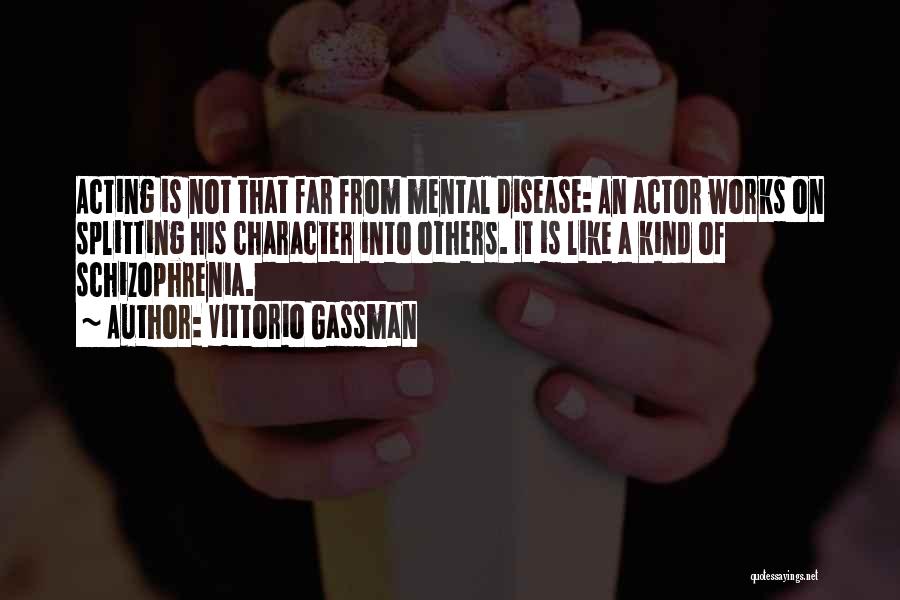 Mental Disease Quotes By Vittorio Gassman