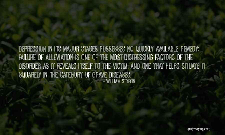 Mental Disease Quotes By William Styron