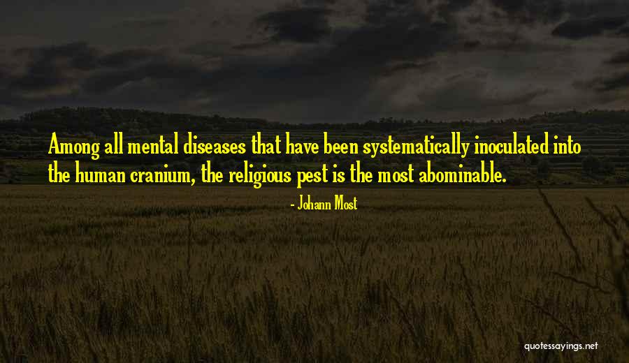 Mental Diseases Quotes By Johann Most Mental Diseases Quotes By Johann Most