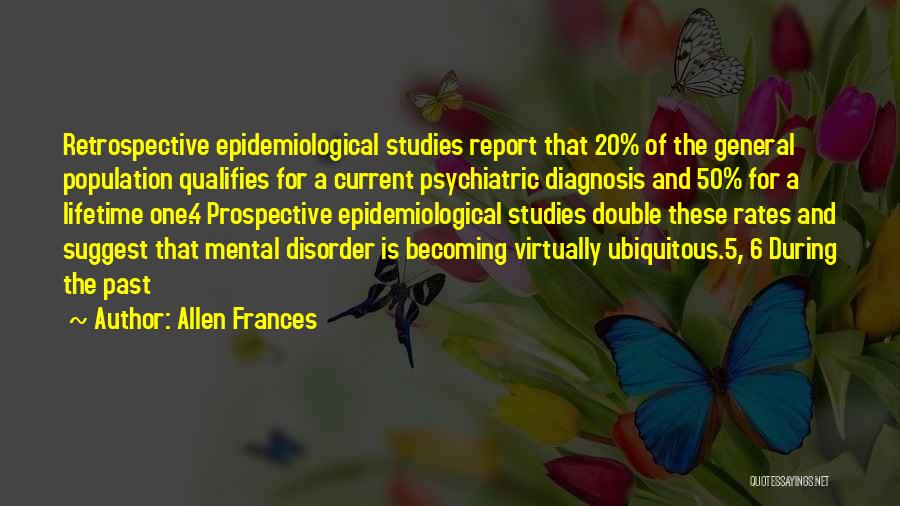 Mental Disorder Quotes By Allen Frances