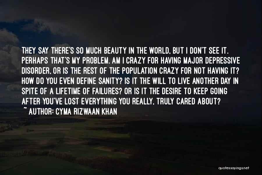 Mental Disorder Quotes By Cyma Rizwaan Khan
