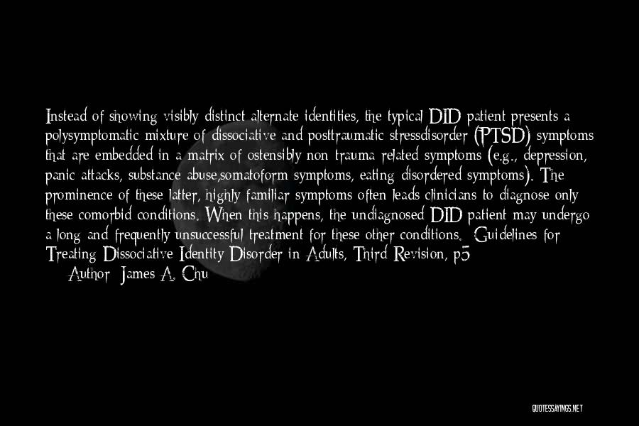 Mental Disorder Quotes By James A. Chu