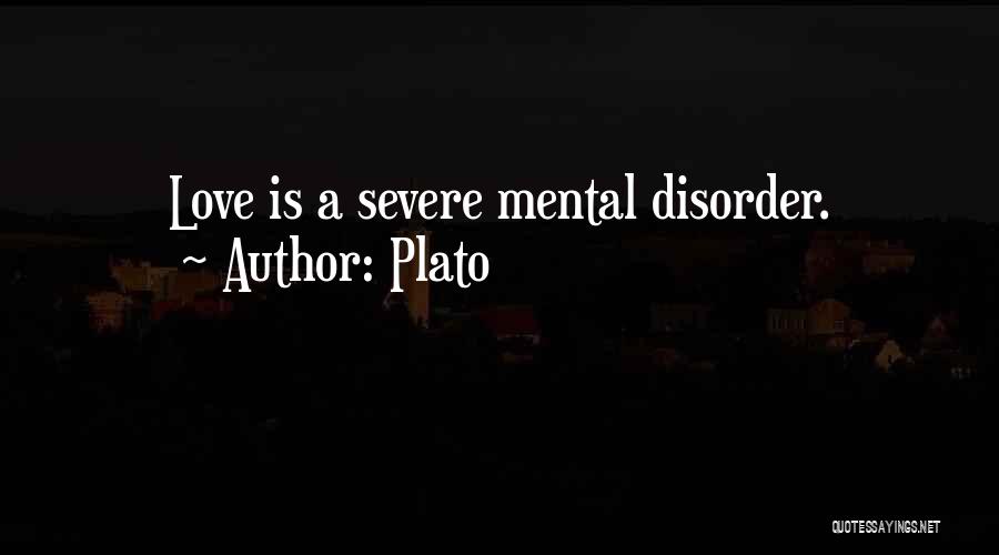 Mental Disorder Quotes By Plato
