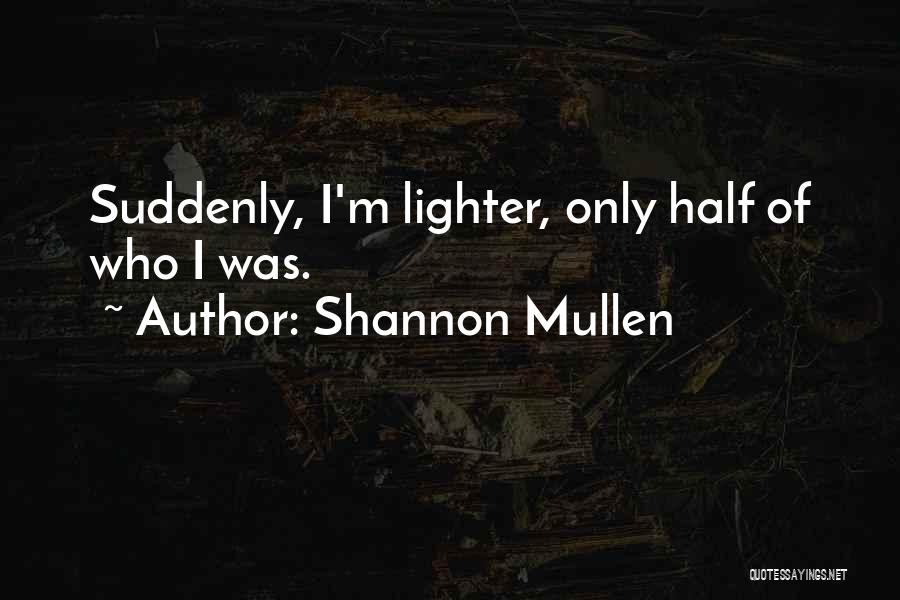Mental Disorder Quotes By Shannon Mullen