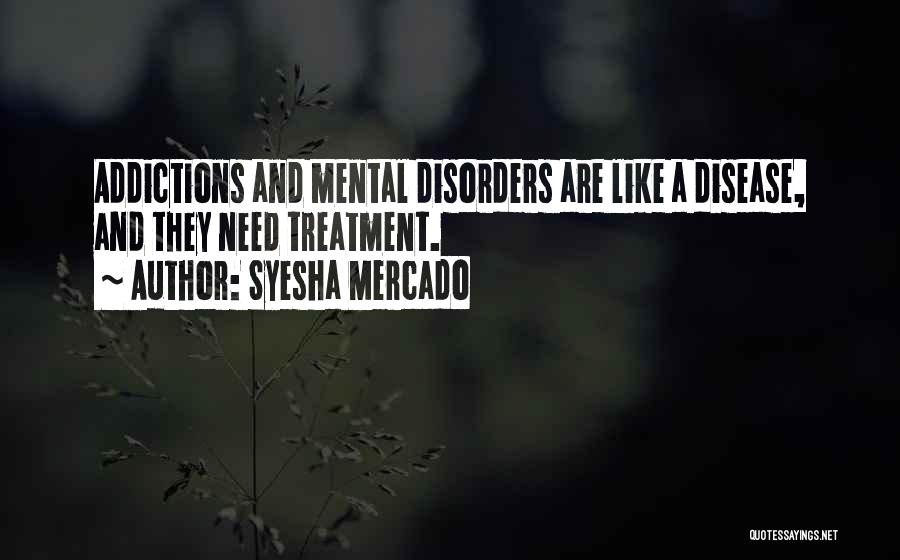 Mental Disorders Quotes By Syesha Mercado