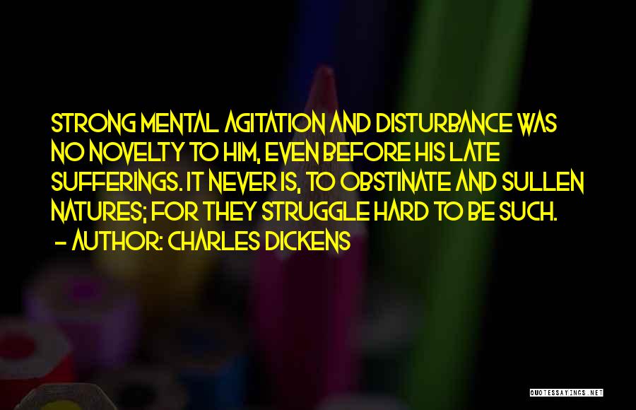 Mental Disturbance Quotes By Charles Dickens