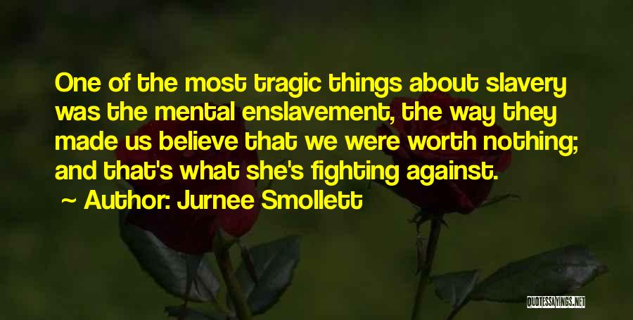 Mental Enslavement Quotes By Jurnee Smollett