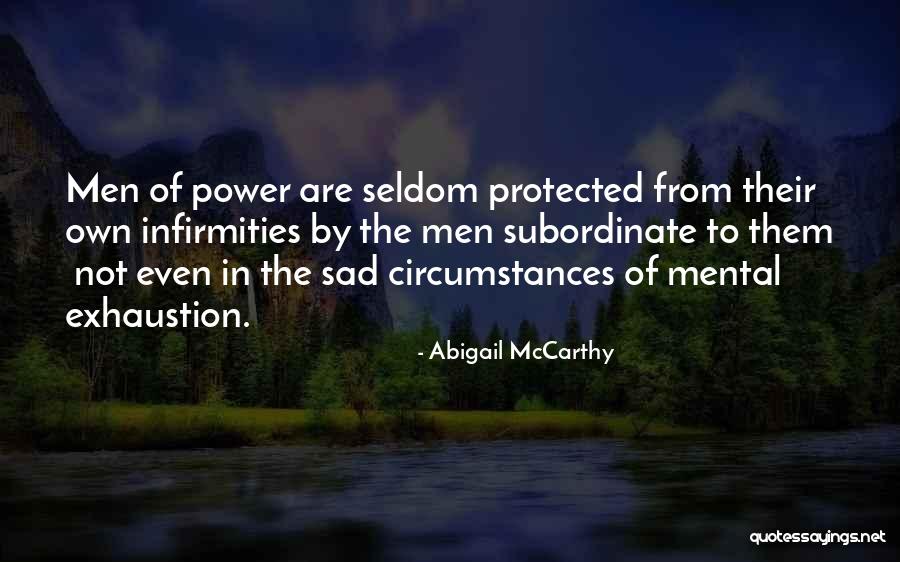 Mental Exhaustion Quotes By Abigail McCarthy