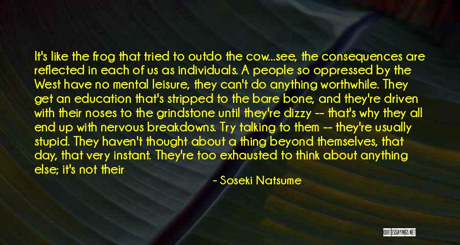 Mental Exhaustion Quotes By Soseki Natsume