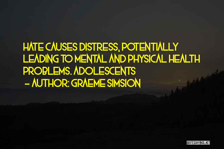 Mental Health And Physical Health Quotes By Graeme Simsion